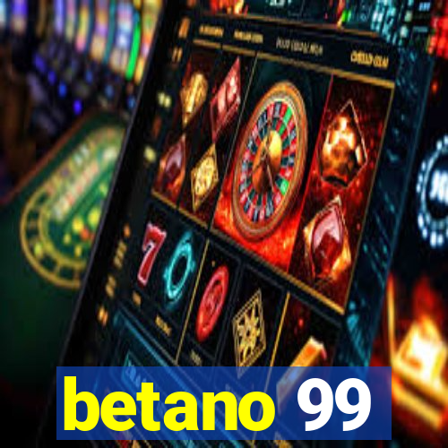 betano 99